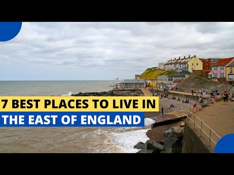 7 Best Places to Live in the East of England