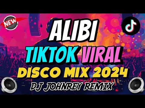 ALIBI - TikTok Disco Remix 2024 - Dj Johnrey