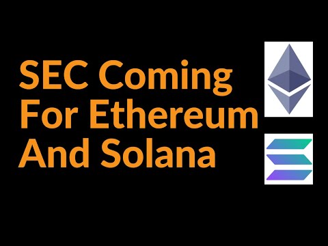 SEC Coming For Ethereum and Solana