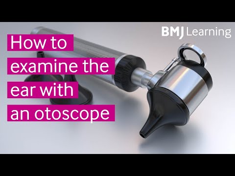 How to examine the ear with an otoscope | BMJ Learning