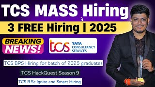 🔥TCS Mass Hiring | 3 FREE Hiring | Ninja, Digital & BPS, Ignite, Smart Hiring | 2025 Active Hiring