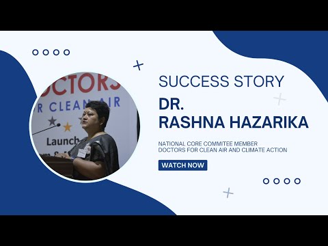 Dr. Rashna Dass Hazarika | Success Story | Doctors For Clean Air and Climate Action