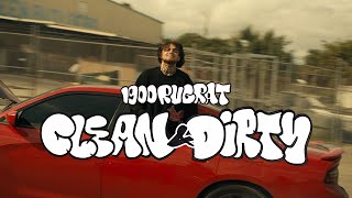 1900Rugrat - Clean & Dirty (Official Video)