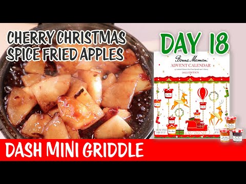 Day 18 Bonne Maman Advent Calendar 2022 | Fried Apples | Dash Mini Griddle