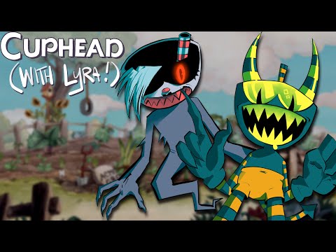 LYRA AND I WENT GAMBLING AT 3 AM (WE'RE IN CRIPPLING DEBT) (Cuphead Part 1)