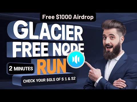 Check Your $1000 Free $GLS Glacier Testnet Airdrop || Run Free Node in Your PC || Season 3 Live