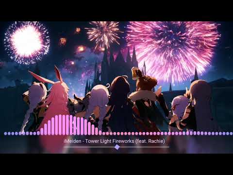 iMeiden - Tower Light Fireworks(ft. Rachie)