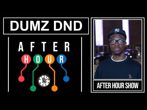 Dumz Dnd - After hour show performance