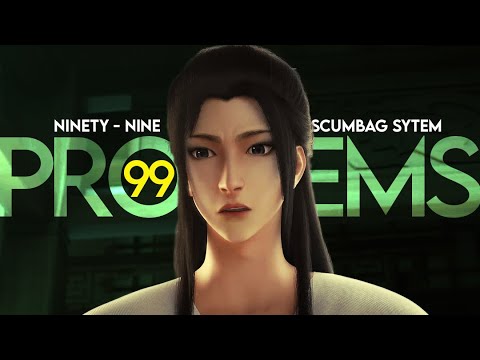 Scumbag System | 99 Problems [AMV]