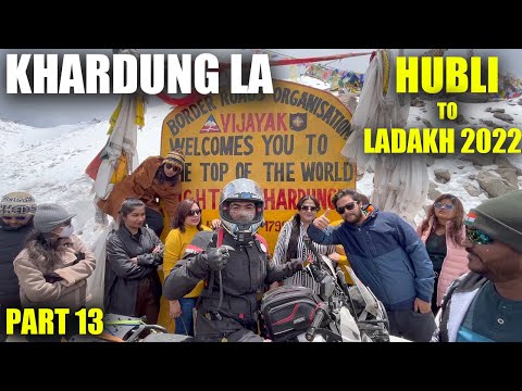 Bike Trip to Leh-Ladakh 🔥 | Worlds 2nd Highest KHARDUNG PASS LADAKH 2022 | Kannada Vlog | Ep 13