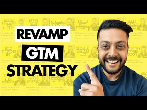 Go-To-Market Strategy: How To Revamp GTM to Break Through Plateaus