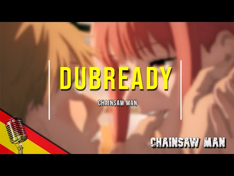 DUBREADY - CHAINSAW MAN