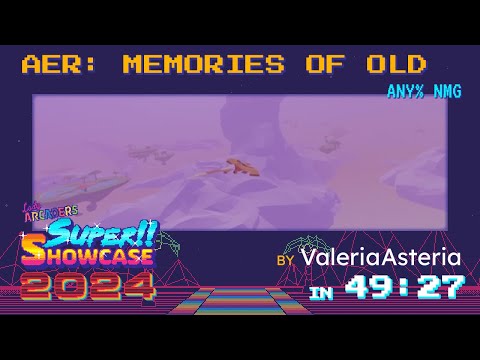 #LASS2024 - AER: Memories of Old (Any% NMG) in 49:27 [w/ ValeriaAsteria]