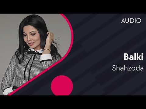 Shahzoda - Balki (music version)