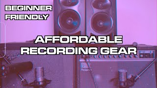 AFFORABLE HOME RECORDING GEAR/SETUP