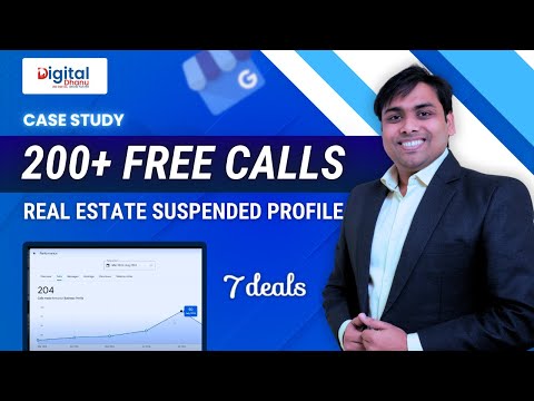 Case Study : How Real Estate Business Owner secures 200 free calls on his GMB Profile| Digital Dhanu