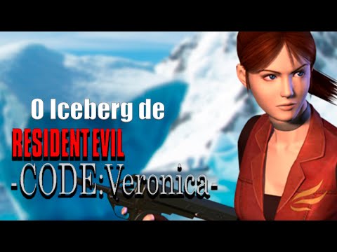 O Iceberg de Resident Evil - Code: Veronica