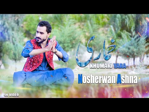 Khumari Yara | Nosherwan Ashna | Pashto Song | Official Video Song