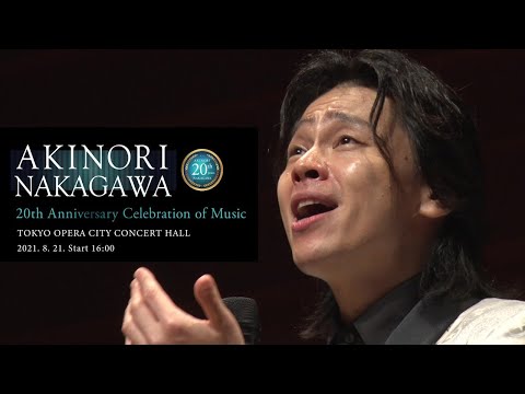 AKINORI NAKAGAWA CONCERT 2021 20th Anniversary Celebration of Music〖for J-LODlive〗 in Japan