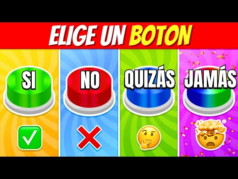 Elige un Boton 😨🔥 SI o NO o QUIZAS o JAMAS