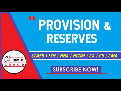 Provision and Reserves class 11th in hindi BBA BCOM CA CS CMA the commerce coach.