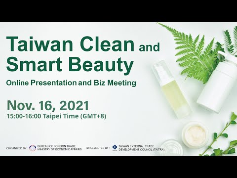 Taiwan Clean and Smart Beauty Industry Online Presentation and Biz Meeting