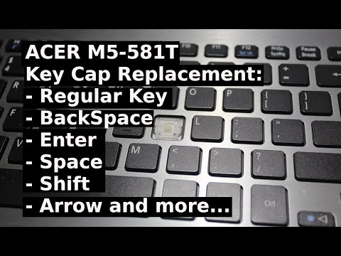 How to Repair KeyCap Key Cap ACER M5 581T Reg Key Enter Shift Space BackSpace Delete Arrow an more