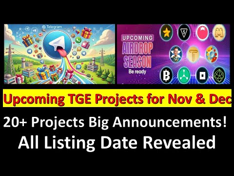 Upcoming TGE Projects for Nov & Dec | 20+ Big Announcements! Official Announcements You Can't Miss!