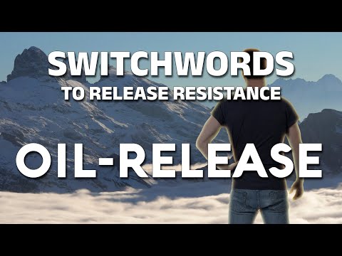 Switchwords to release resistance - OIL-RELEASE