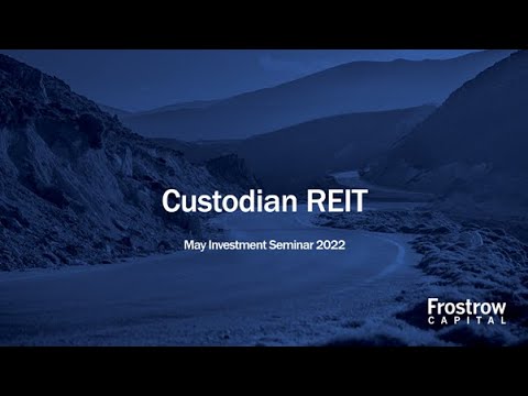 Frostrow Investment Seminar - Custodian REIT - 18th May 2022