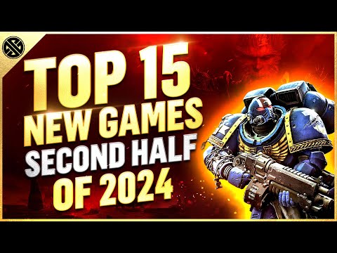 Top 15 New Games Coming In 2024 (Second Half)