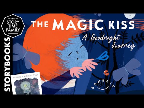 The Magic Kiss - A Goodnight Journey | A Perfect Calming Story for Bedtime