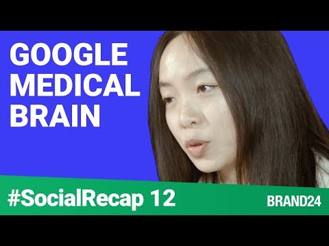 How can Google Medical Brain AI Improve Healthcare? | #SocialRecap, ep. 12