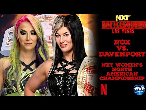 WWE 2K24 NXT BATTLEGROUND; TEGAN NOX VS. BLAIR DAVENPORT FOR THE NORTH AMERICAN CHAMPIONSHIP!!!