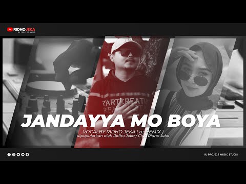 JANDAYYA MO BOYA - Ridho Jeka ( Remix Version )