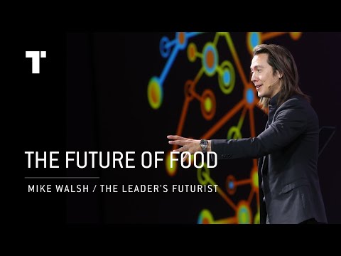 The Future Of Food | Mike Walsh | Futurist Keynote Speaker