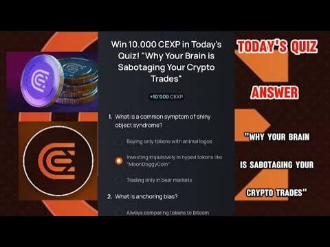 CEX.IO Quiz Answers Today: "WHY YOUR BRAIN IS SABOTAGING YOUR CRYPTO TRADES"