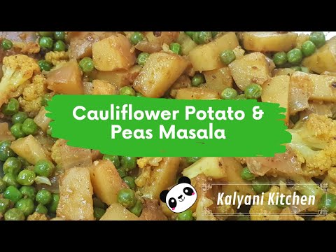 Cauliflower, Potato & Peas Masala | Kalyani Kitchen#43 | Vegan Sides