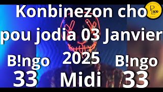 Konbinezon cho pou jodia 3 Janvier 2025 - Boul cho pou jodia 3 Janvier 2025