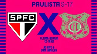 São Paulo F.C 🇾🇪X🇳🇬 Cosmopolitano F.C: Paulistão Sub-17 🏟🏆: Última Rodada; 2-Fase