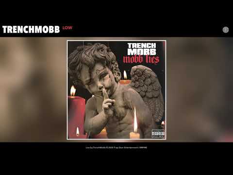 TrenchMobb - Low (Audio)