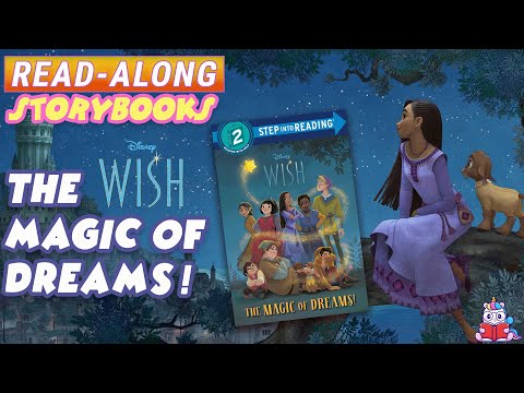 Disney Wish: The Magic of Dreams | A Read-Along Storybook in HD