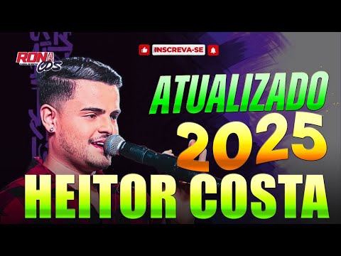 HEITOR COSTA 2025 ATUALIZADO 2025 REPERTÓRIO NOVO 2025 - CD NOVO DO HC 9.0 JANEIRO 2025 UNIVERSO