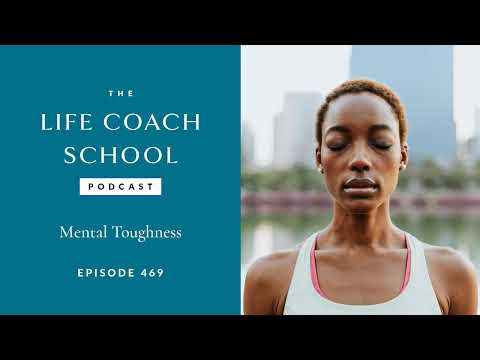 Ep #469: Mental Toughness