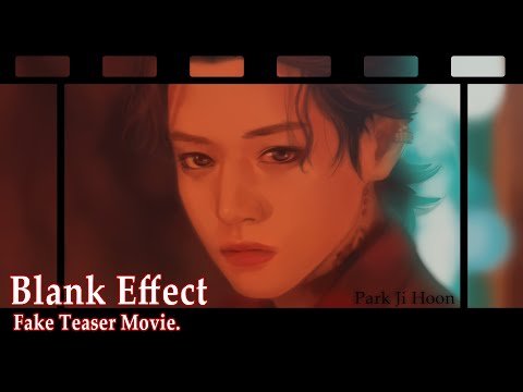 Park Jihoon Fan Art || Blank Effect Fake Teaser Movie