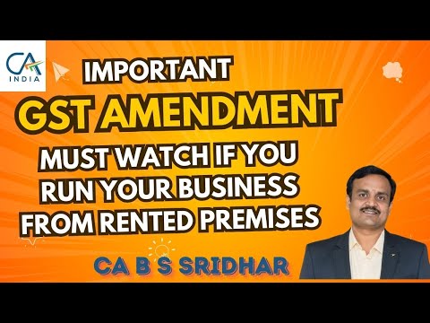 GST Amendment-RCM on Commercial Property Rental-Dont miss if you run ur business from rented Premise