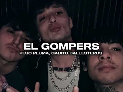 EL GOMPERS - Peso Pluma, Gabito Ballesteros (AUDIO OFICIAL)