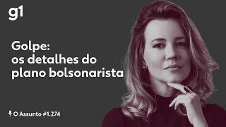 Golpe: os detalhes do plano bolsonarista | O Assunto