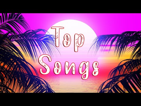 🔥 ✩ Лучшие Песни / Top Songs ✩ 🔥