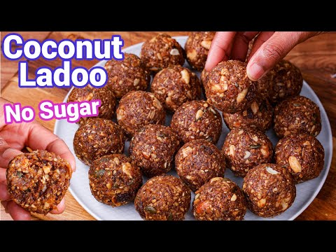 Coconut Ladoo Recipe - Healthy No Sugar Indian Sweet | Nariyal Ke Laddu - Best Sweet for Festival